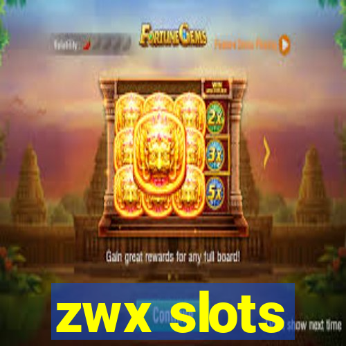 zwx slots