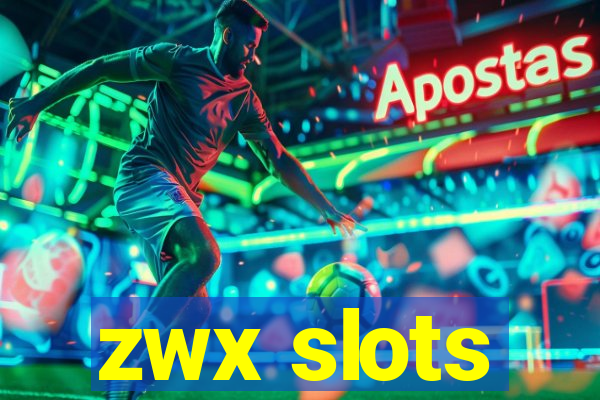 zwx slots