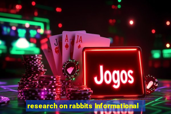 research on rabbits Informational