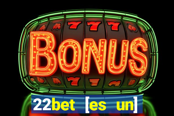 22bet [es un] casino online