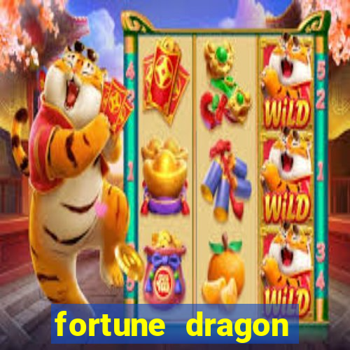 fortune dragon dinheiro infinito