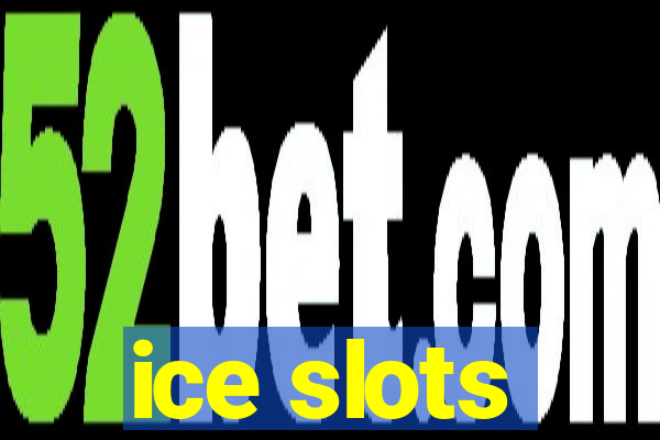 ice slots