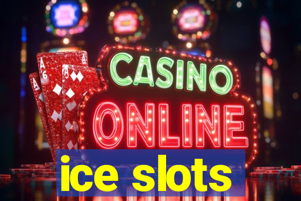 ice slots