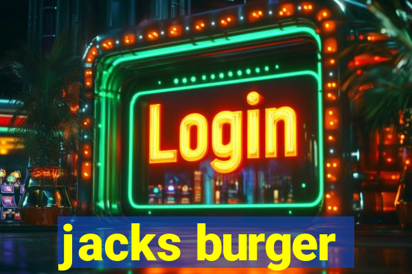 jacks burger