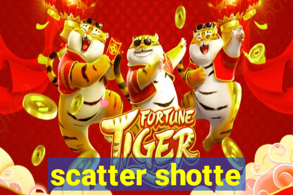 scatter shotte