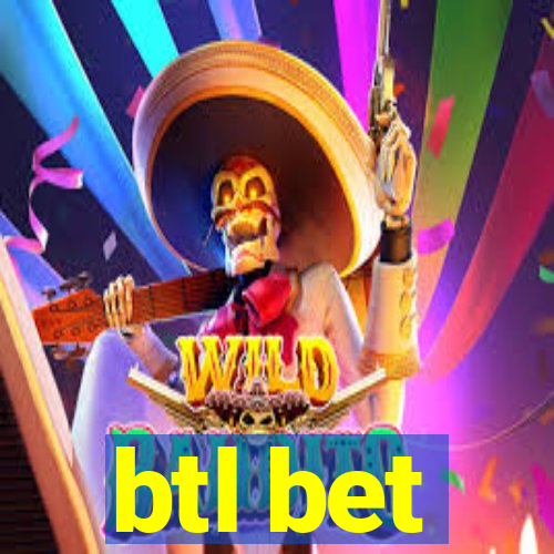 btl bet