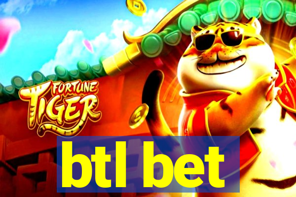 btl bet