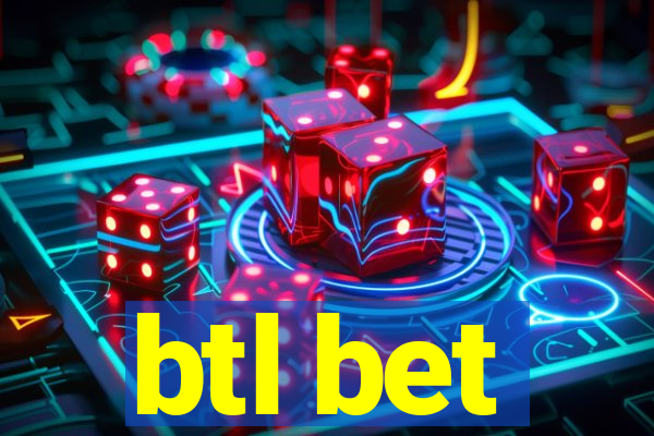 btl bet