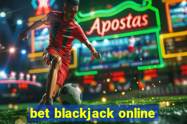 bet blackjack online