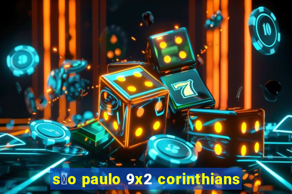 s茫o paulo 9x2 corinthians