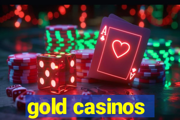 gold casinos