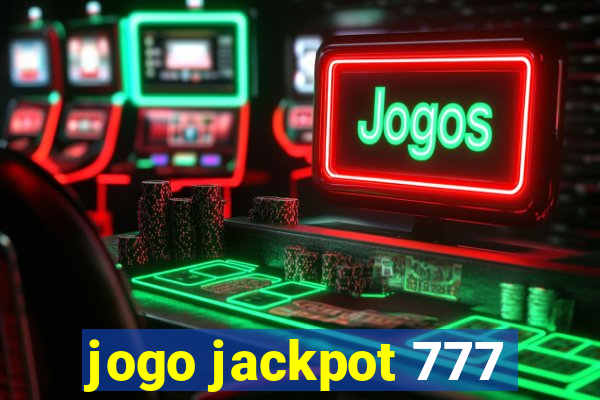 jogo jackpot 777