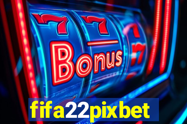 fifa22pixbet