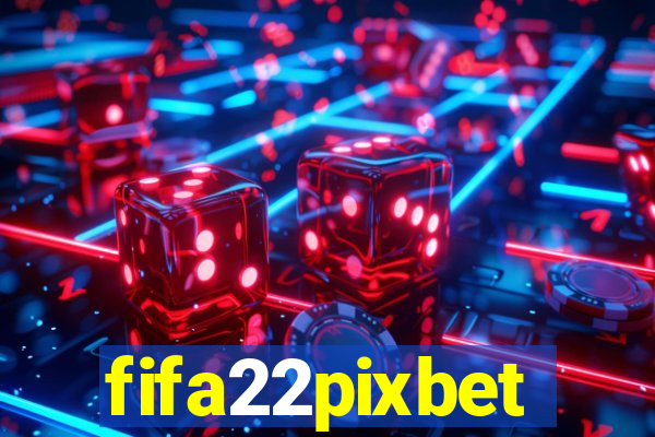 fifa22pixbet