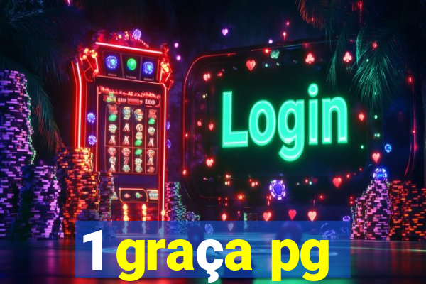 1 graça pg