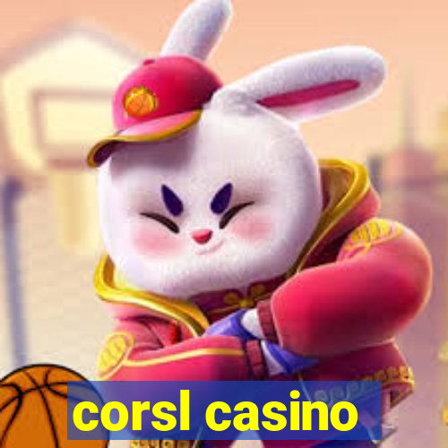 corsl casino