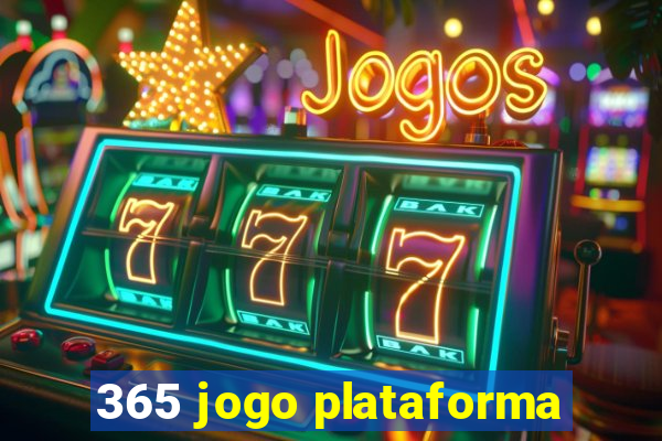 365 jogo plataforma