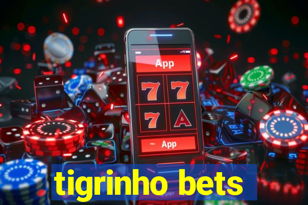 tigrinho bets