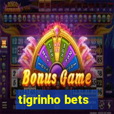 tigrinho bets