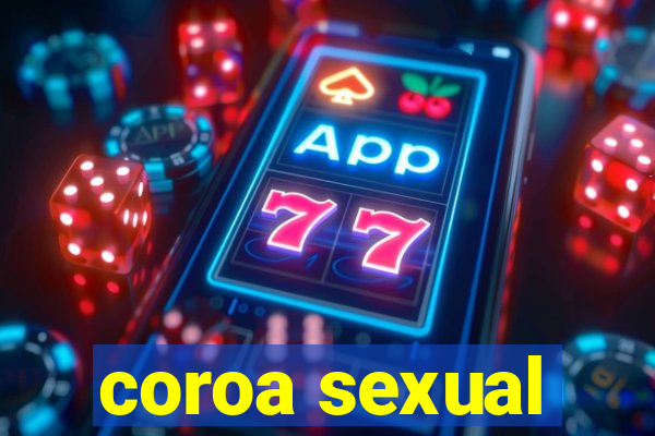 coroa sexual