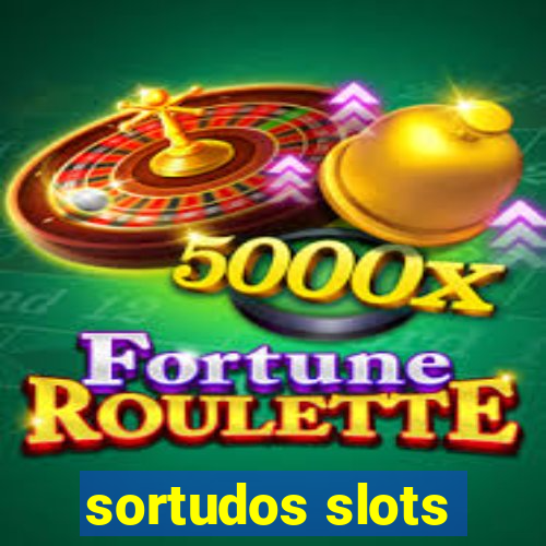 sortudos slots