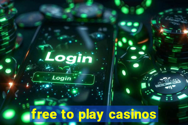 free to play casinos