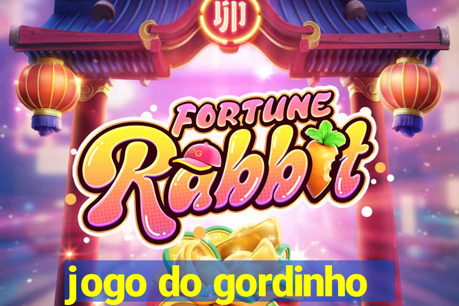 jogo do gordinho