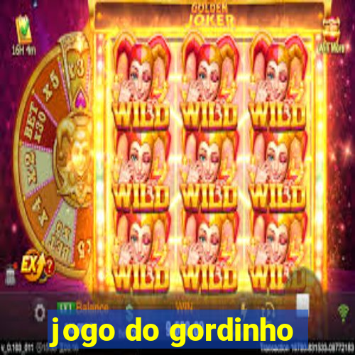 jogo do gordinho