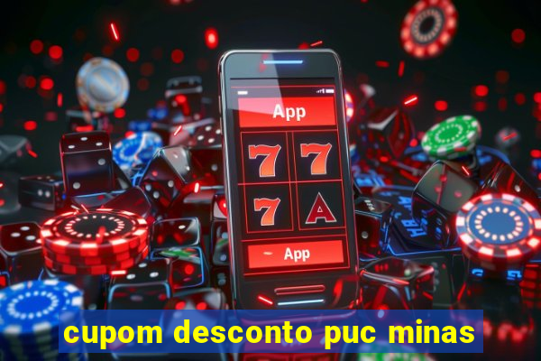 cupom desconto puc minas