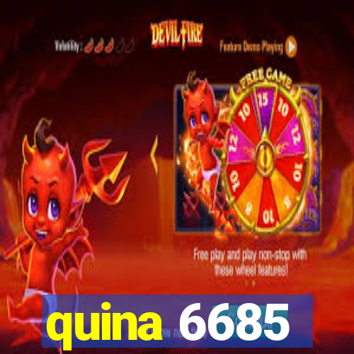 quina 6685