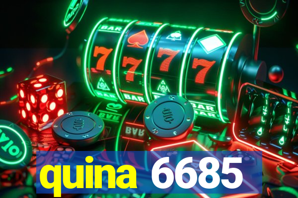 quina 6685