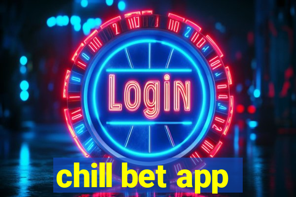 chill bet app