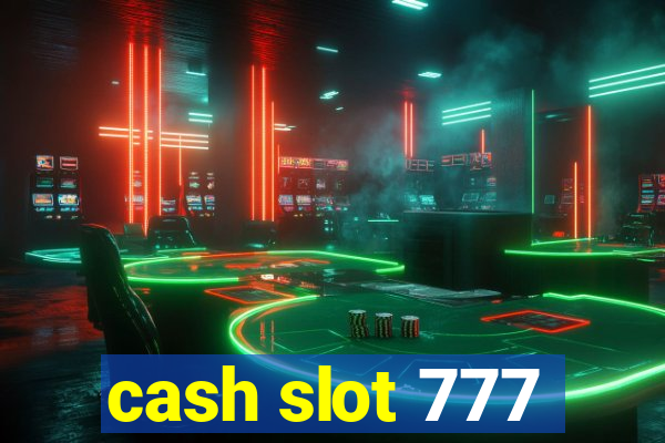 cash slot 777