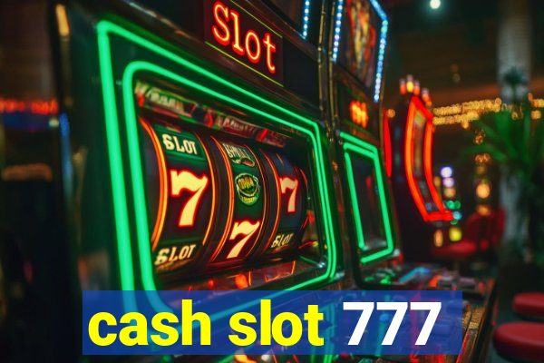 cash slot 777