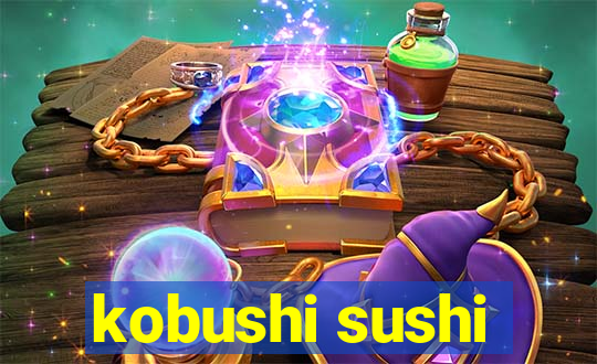 kobushi sushi