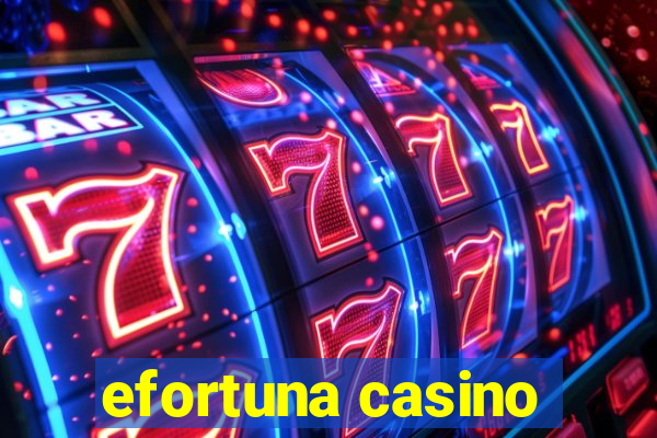 efortuna casino