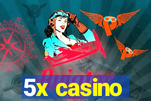 5x casino