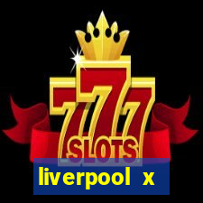 liverpool x tottenham ao vivo futemax