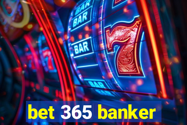 bet 365 banker