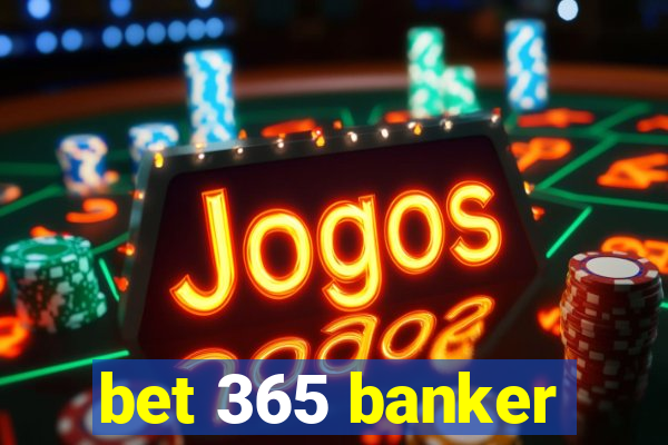 bet 365 banker