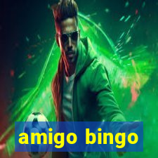 amigo bingo