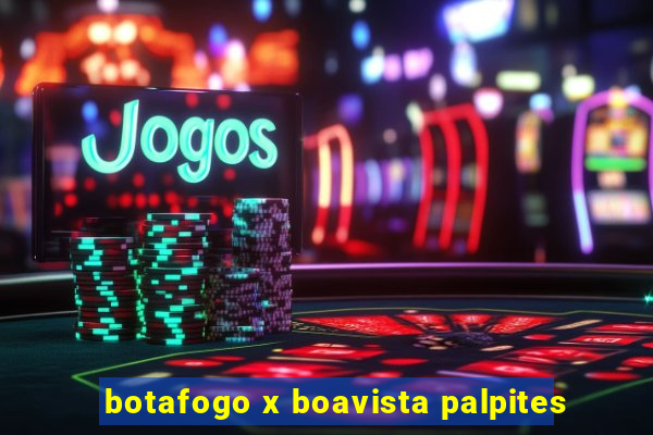 botafogo x boavista palpites