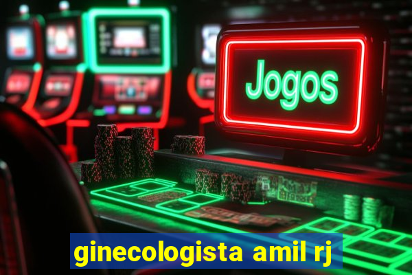 ginecologista amil rj