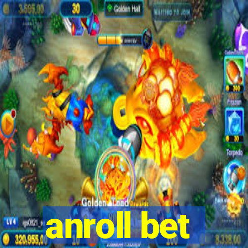 anroll bet