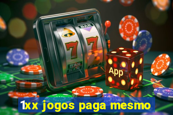 1xx jogos paga mesmo