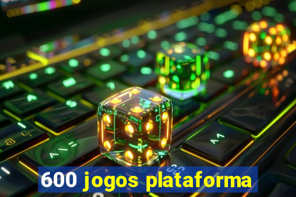 600 jogos plataforma