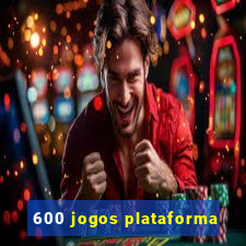 600 jogos plataforma