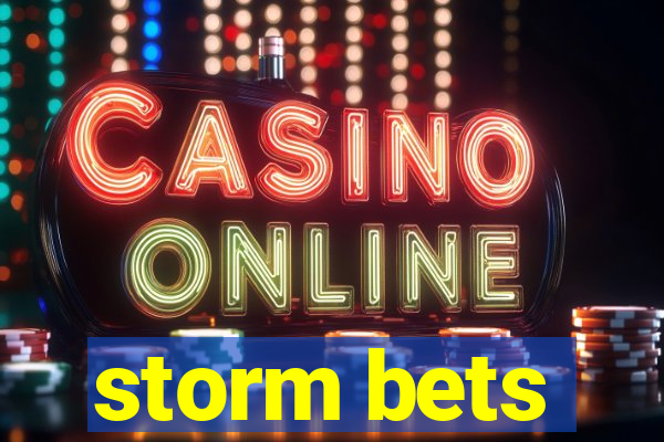 storm bets