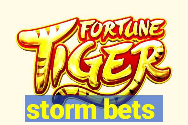 storm bets