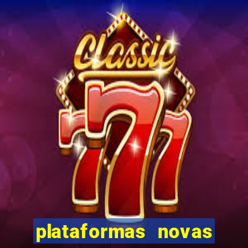 plataformas novas de cassino